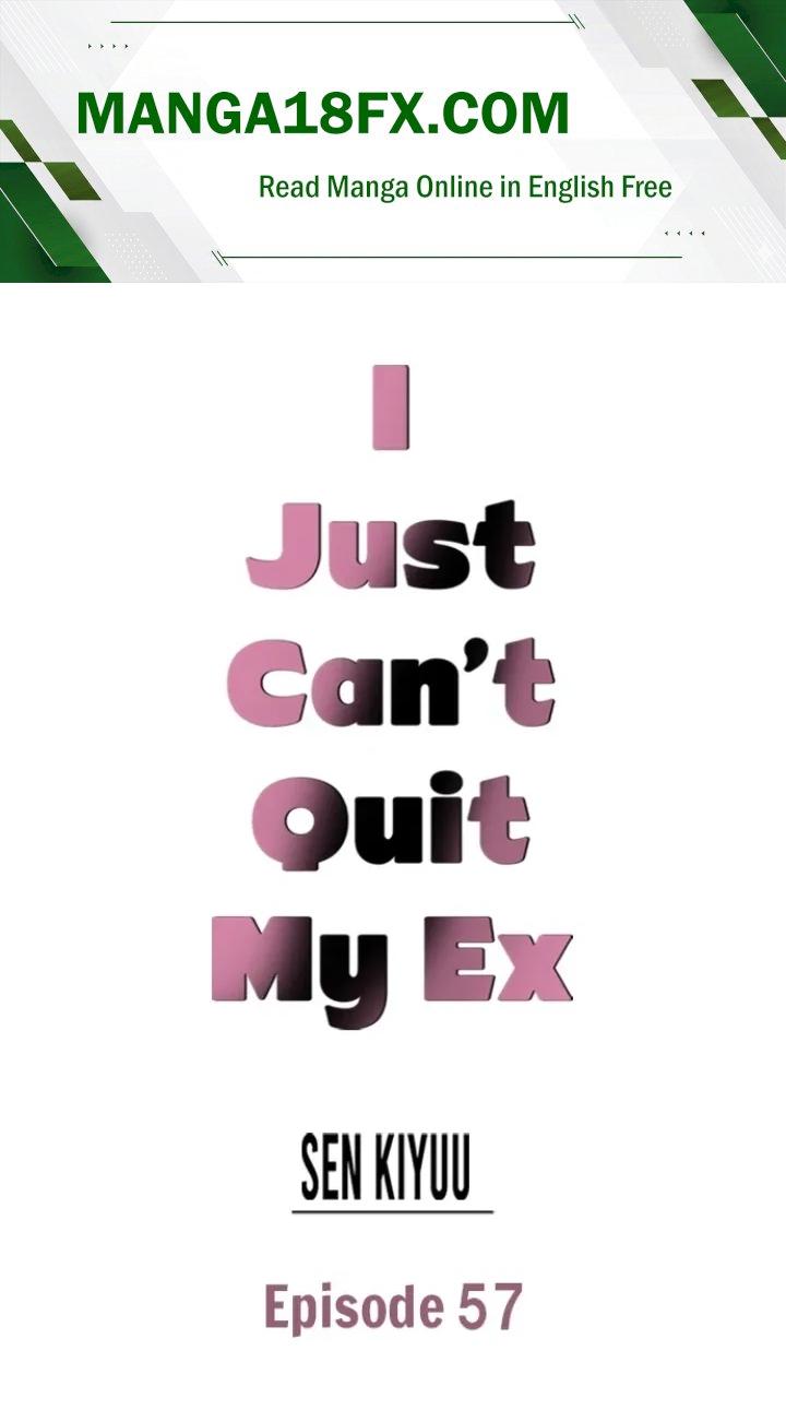 I Just Can’t Quit My Ex Chapter 57 - Page 1