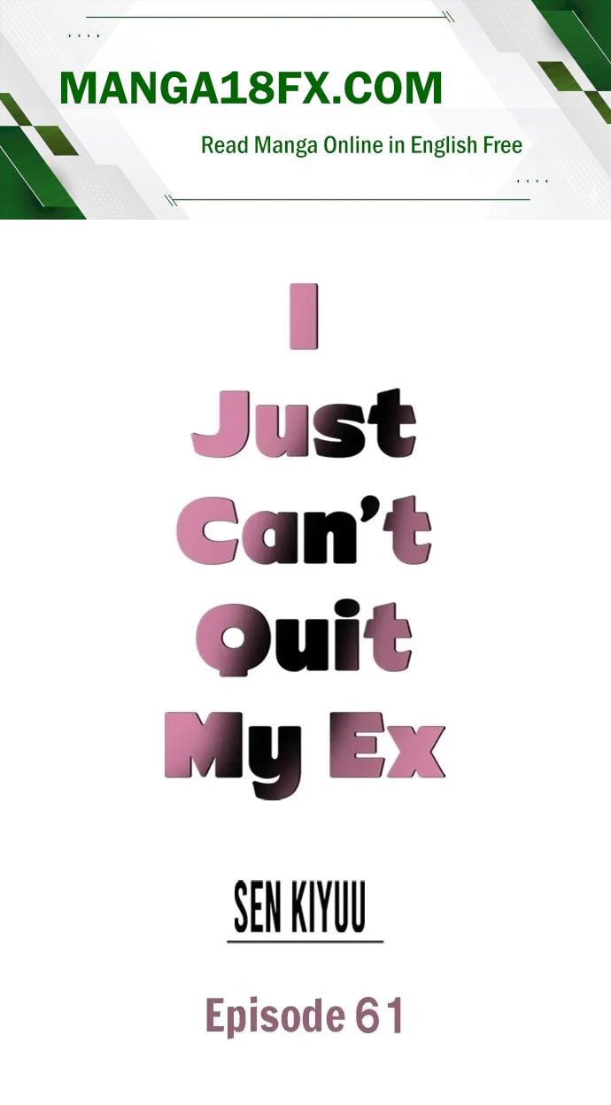 I Just Can’t Quit My Ex Chapter 61 - Page 1