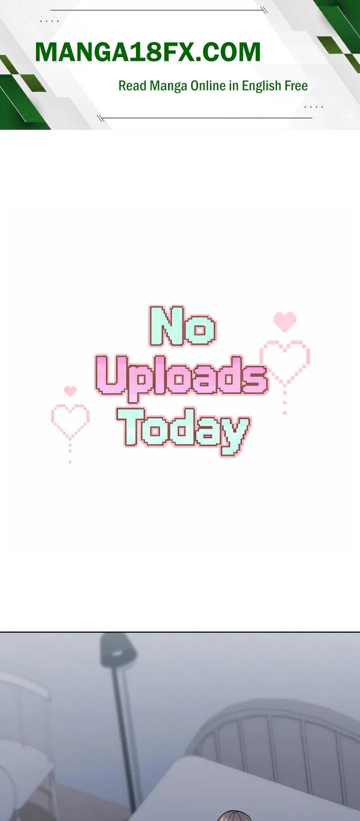 No Uploads Today Chapter 11 - Page 1