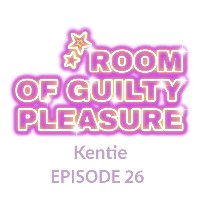 Room of Guilty Pleasure Chapter 26 - Page 1