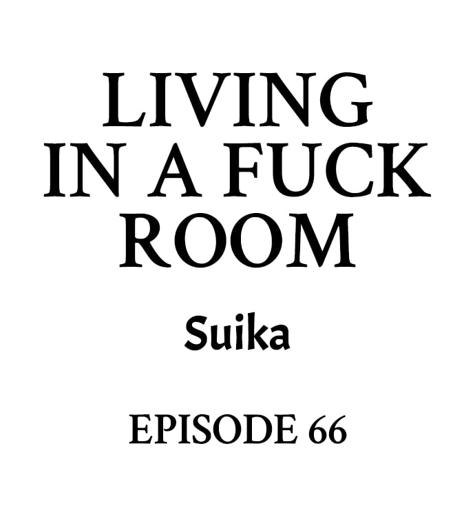 Living in a Fuck Room Chapter 66 - Page 1